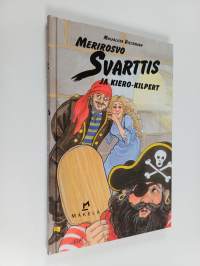 Merirosvo Svarttis ja Kiero-Kilpert