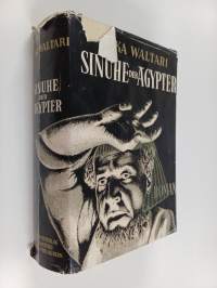 Sinuhe, der Ägypter : Roman : 15 Bücher aus dem Leben des Arztes Sinuhe, ungefähr 1390 bis 1335 vor Christi Geburt