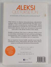 Aleksi Oletukseton : avoimuuden ja erilaisuuden kuningasvoimat