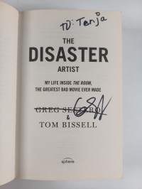 The disaster artist : my life inside The room, the greatest bad movie ever made (signeerattu)