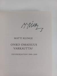 Onko omaisuus varkautta? : päiväkirjastani 2008-2009 (signeerattu)