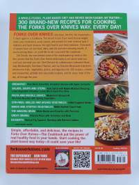 Forks Over Knives : The Cookbook : Over 300 Recipes for Plant-Based Eating All Through the Year