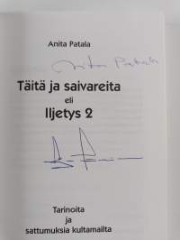 Täitä ja saivareita eli Iljetys 2 : tarinoita ja sattumuksia kultamailta (signeerattu)