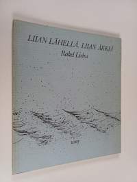 Liian lähellä, liian äkkiä : runoja