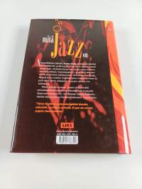 Mitä jazz on : opas ymmärtämiseen ja kuuntelemiseen