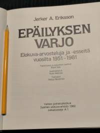 Epäilyksen varjo : elokuva-arvosteluja ja -esseitä vuosilta 1951-1981