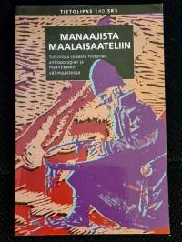 Manaajista maalaisaateliin : tulkintoja toisesta historian, antropologian ja maantieteen välimaastossa