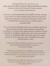Miksi rakastamme koiria, syömme sikoja ja pukeudumme lehmiin  -Johdatus karnismiin
