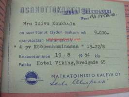 Matkatoimisto Kaleva Oy, osanottokortti / kuitti maksusta seuramatkaan &quot;4 pv Kööpenhaminassa&quot; 1954, hra Toivo Koukkula
