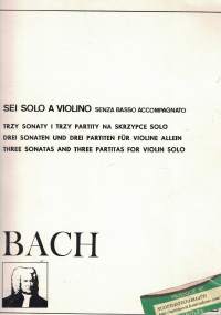 Three sonatas and three partitas for violin solo - viululle