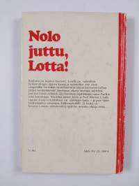 Nolo juttu, Lotta!
