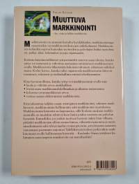 Muuttuva markkinointi : luo, voita ja hallitse markkinoita