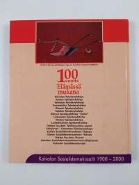 Elämässä mukana : Kalvolan sosialidemokraattien 100-vuotishistoriikki