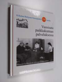 Kiikalan Rekijoen Osuuspankki 100 vuotta : Vuosisata paikkakunnan palveluksessa