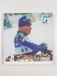 Kisatunnelmia : Lahti 2001 = Lahti 2001 : FIS Nordic World Ski Championships