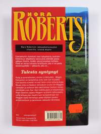 Nora Roberts -trilogia : Tulesta syntynyt ; Jäästä syntynyt; Häpeästä syntynyt