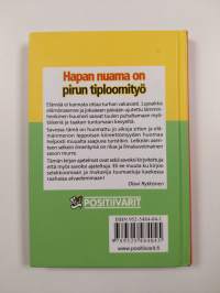 Positiivisuutta savolaesittaen 2 : Hapan nuama on pirun tiploomityö