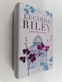 Lucinda Riley -setti : Orkideatarha ; Oliivipuu ; Auroran salaisuus ; Kuolema sisäoppilaitoksessa