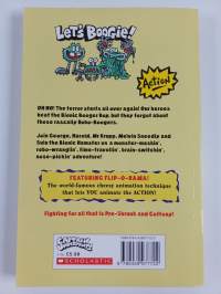 Captain underpants and the big, bad battle of the bionic booger boy : part 2 : The revenge of the ridiculous Robo-Bookers