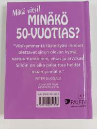 Minäkö 50-vuotias? : mikä vitsi!
