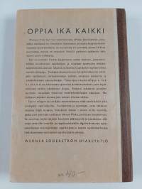 Oppia ikä kaikki : innokkaiden opiskelijain ja viisaiden opettajain elämänkokemuksia