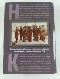 Tie Tampereelle : dokumentoitu kuvaus Tampereen antautumiseen johtaneista sotatapahtumista Suomen sisällissodassa 1918