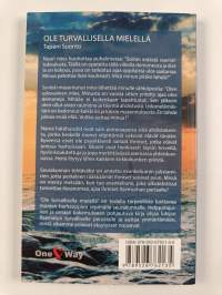 Ole turvallisella mielellä : vastauksia aikamme demonioppien tuomaan sekasortoon