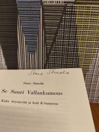Se suuri vallankumous : kuka höynäyttää ja ketä K-Suomessa (signeerattu)