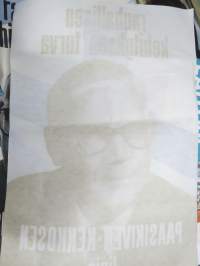 Paasikiven-Kekkosen linja - Rauhallisen kehityksen turva UKK Urho Kaleva Kekkonen presidentiksi -vaalijuliste