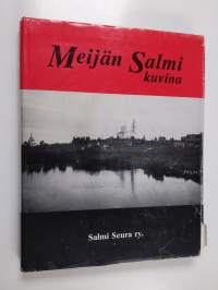 Meijän Salmi kuvina