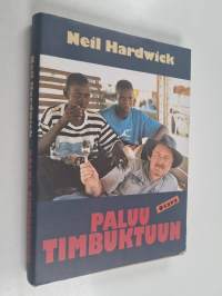 Paluu Timbuktuun : mitä todella tapahtui