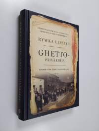 Ghettopäiväkirja : nuoren tytön elämä Łódźin ghetossa