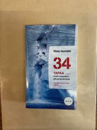 34 Tapaa estää maapallon ylikuumeneminen