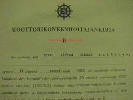Moottorikoneenhoitajankirja B / Erkki Aaltonen, 1962 -pätevyyskirja, allekirjoitus Eero Rahola (Vuodet 1940–1945 hän oli koko laivaston komentajana, oli mukana