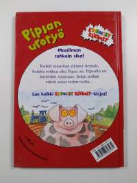 Pipsan urotyö : maailman rohkein sika!
