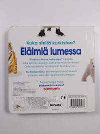 Eläimiä lumessa : kuka sieltä kurkistaa?