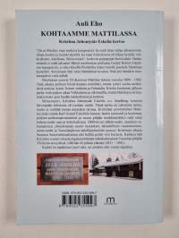 Kohtaamme Mattilassa : Kristiina Juhontytär Eskelin kertoo