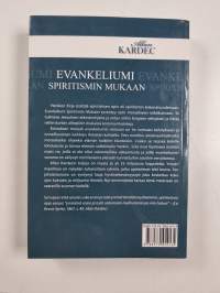Evankeliumi spiritismin mukaan : sisältää Kristuksen moraalisten elämänohjeiden selityksen, niiden yhdenmukaisuuden spiritimin kanssa ja niiden soveltamisen useis...