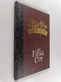Buffy the Vampire Slayer : The Final Cut