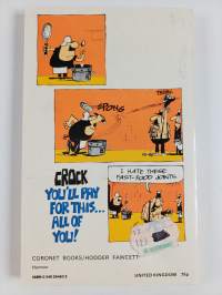 Crock : You&#039;ll pay for this... all of you!