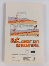B.C. : Great Zot, I&#039;m Beautiful