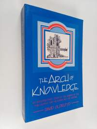 The arch of knowledge : an introductory study of the history of the philosophy and methodology of science