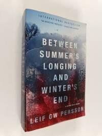Between Summer&#039;s Longing and Winter&#039;s End - The Story of a Crime