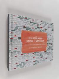 The Illustrated Book of Sayings - Curious Expressions from Around the World