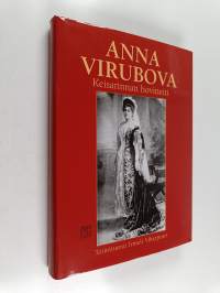 Anna Virubova : keisarinnan hovineiti