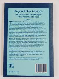 Beyond the horizon : communications technologies: past, present and future