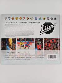 Laukauksia 2012-2013 : liigakausi 2012-2013 kuvina