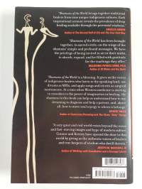 Shamans of the World : Extraordinary First-Person Accounts of Healings, Mysteries, and Miracles