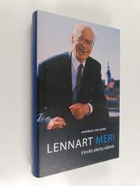 Lennart Meri : Virolle eletty elämä