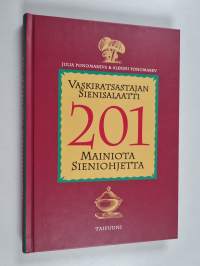 Vaskiratsastajan sienisalaatti : 201 mainiota sieniohjetta